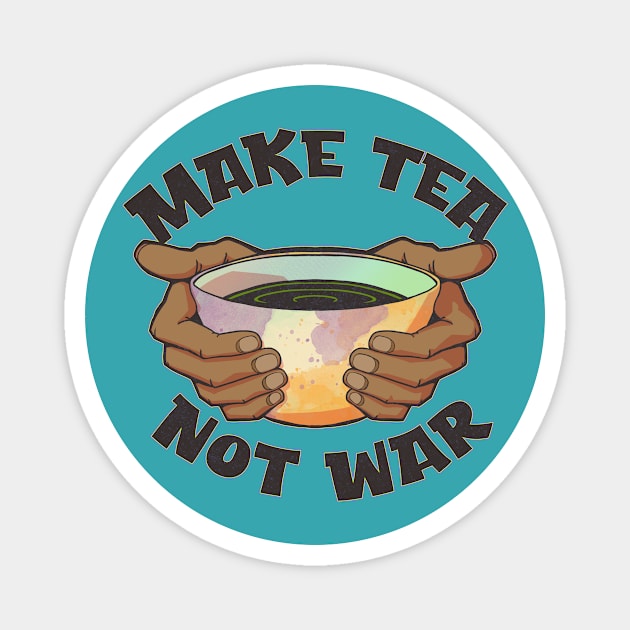 Make Tea, Not War Magnet by Doc Multiverse Designs